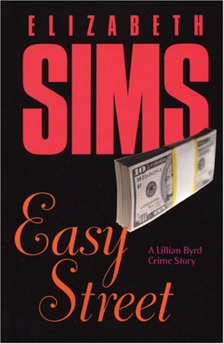 Easy Street: A Lillian Byrd Crime Story by Elizabeth Sims
