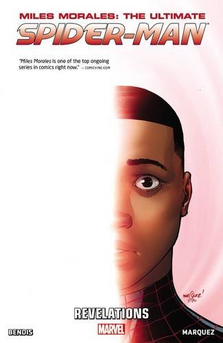 Miles Morales: Ultimate Spider-Man Vol. 2: Revelations by Brian Michael Bendis                       ,