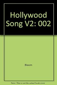 Hollywood Song: The Complete Film & Musical Companion, Vol. 2 Films M-Z by Ken Bloom