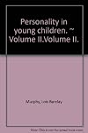Personality in Young Children [2-volume set]