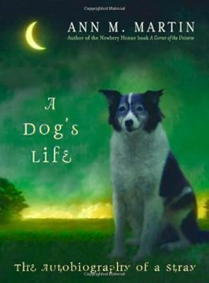 A Dog's Life: The Autobiography Of A Stray