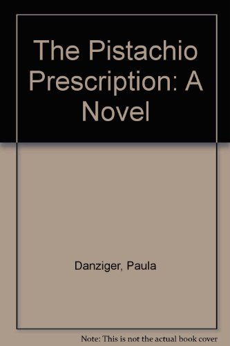 The Pistachio Prescription by Paula Danziger