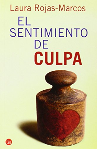 El sentimiento de culpa by Laura Rojas-Marcos