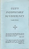 God's Indisputable Sovereignty Twelfth Edition