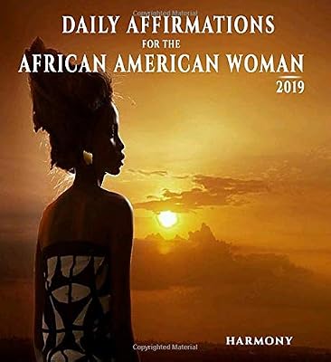 Daily Affirmations for the African American Woman: 2019