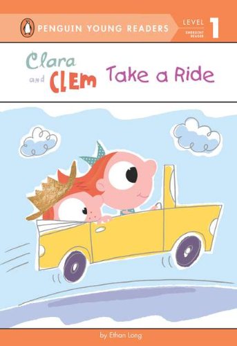 Clara and Clem Take a Ride by Ethan Long