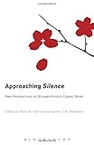 Mark Dennis and Darren Middleton, eds., "Approaching Silence: New Perspectives on Shusaku Endo's Classic Novel" (Bloomsbury, 2015)