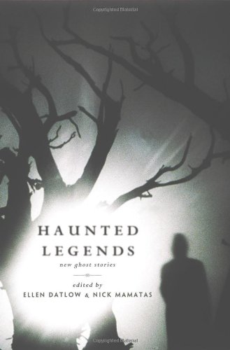 Haunted Legends by Ellen Datlow