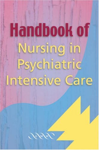 Handbook of Nursing in Psychiatric Intensive Care by Alan Metherall