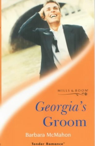 Georgia's Groom (Tender Romance S.) by Barbara McMahon