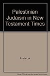 Palestinian Judaism in New Testament times