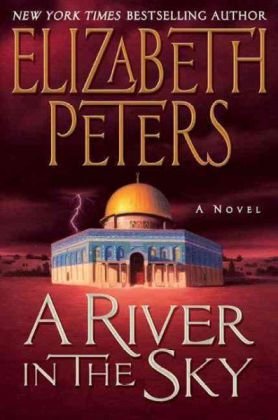A River in the Sky: A Novel by Elizabeth Peters