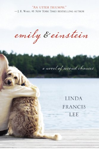 Emily &amp; Einstein: A Novel of Second Chances by Linda Francis Lee