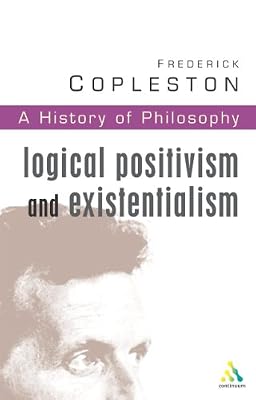 History of Philosophy, Vol. 11: Logical Positivism and Existentialism