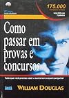Como Passar Em Provas E Concursos - Tudo O Que Voce Precisa Saber E Nunca Teve A Quem Perguntar - Sem Dvd