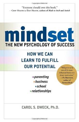 Mindset: The New Psychology of Success by Carol Dweck