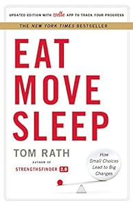 Eat Move Sleep: How Small Choices Lead to Big Changes
