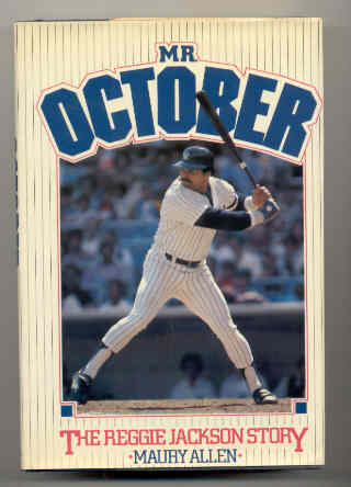 Mr. October: The Reggie Jackson Story by Maury Allen