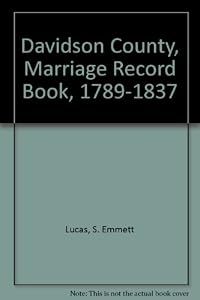Davidson County, Marriage Record Book, 1789-1837