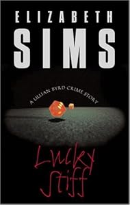 Lucky Stiff: A Lillian Byrd Crime Story