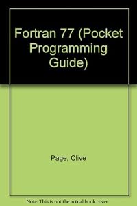 Pocket Guide: Fortran 77 by Ulive Page
