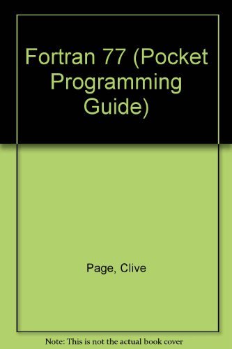 Pocket Guide: Fortran 77 by Ulive Page