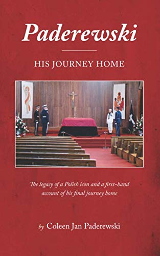 Paderewski: His Journey Home by Coleen Jan Paderewski
