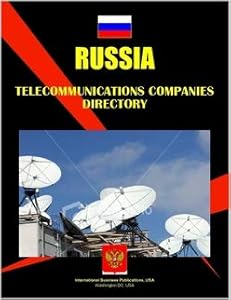 Russian Telecommunication Directory (Us Governmen Agencies Business Library)