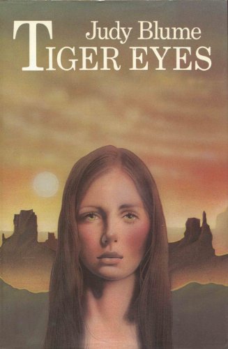 Tiger Eyes: A novel by Judy Blume