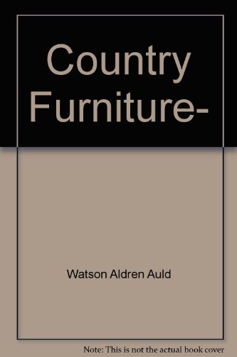 Country furniture, by Aldren Auld Watson