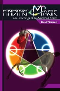 Finding Magic: The Teachings of an American Coven by David Farren