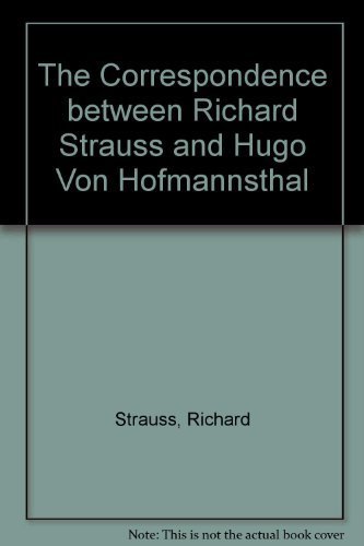 Correspendence Strauss Hofmannsthal by Strauss