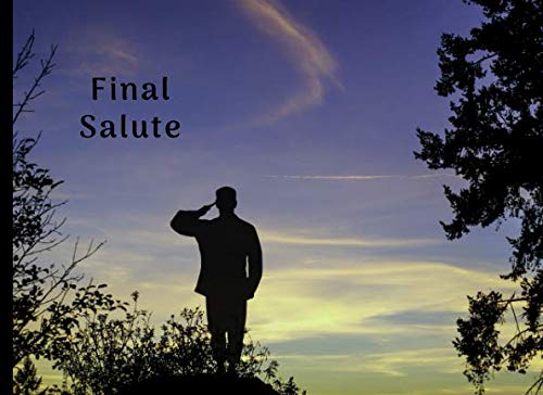Final Salute: Funeral Guest Book Military Condolence Remembrance Memorial Service Registration, In Memoriam Name and Address, Messages Memories Comments, Loving Memory (In Memory) by Jean Farrow