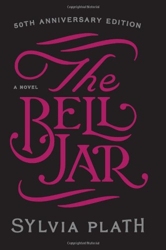 The Bell Jar: A Novel by Sylvia Plath