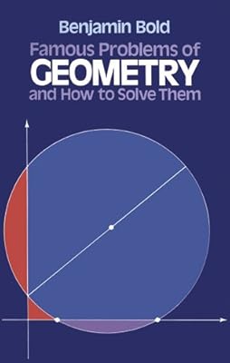 Famous Problems of Geometry and How to Solve Them