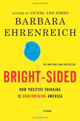 Bright-sided by Barbara Ehrenreich