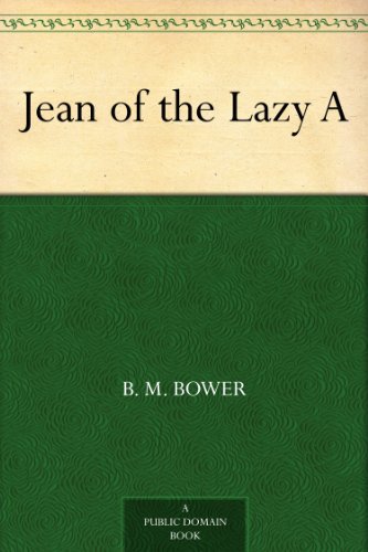 Jean of the Lazy A by B. M. Bower
