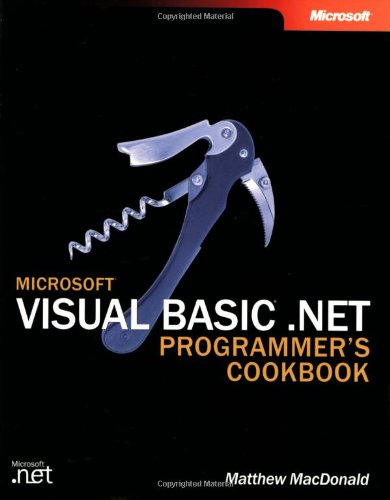Microsoft Visual Basic .NET Programmer's Cookbook by Matthew MacDonald