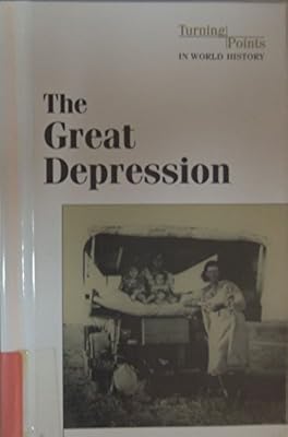 Turning Points in World History - The Great Depression (hardcover edition)