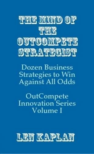 The Mind of the OutCompete Strategist by Len Kaplan