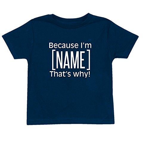 Children's Because I'm [Name] That's Why Shirt Personalized T-Shirt Or Sweatshirt