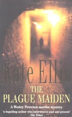 The Plague Maiden: A Wesley Peterson Murder Mystery (The Wesley Peterson Murder Mysteries)