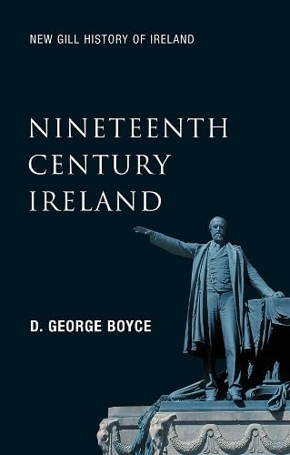 Nineteenth Century Ireland: The Search for Stability (New Gill History of Ireland) by D. George Boyce