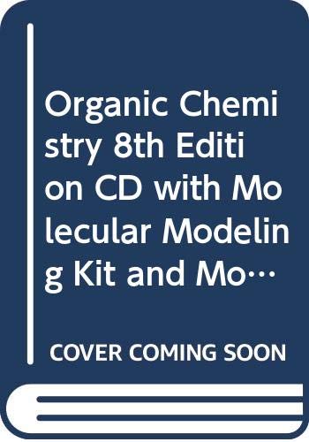 Organic Chemistry 8th Edition CD with Molecular Modeling Kit and Molecular Modeling Workbook Set by T. W. Graham Solomons