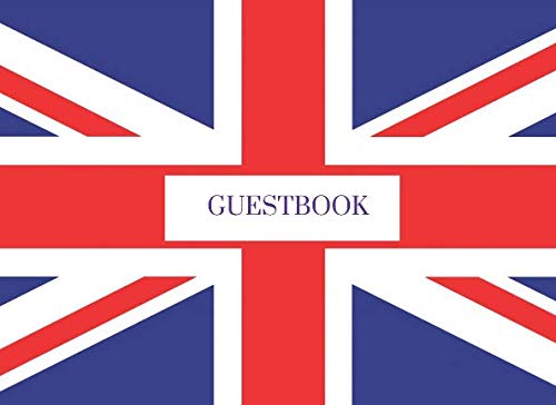 Guestbook: For Birthday, Baby Shower, Union Jack Flag, Anniversary, Bridal Shower And Wedding also for Retirement Memorial or Funeral Celebration of Life Service by Snowy Ridge Journals