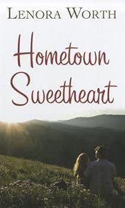 Hometown Sweetheart by Lenora Worth