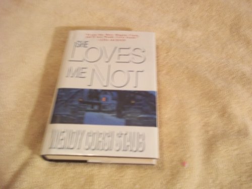 She Loves Me Not by Wendy Corsi Staub