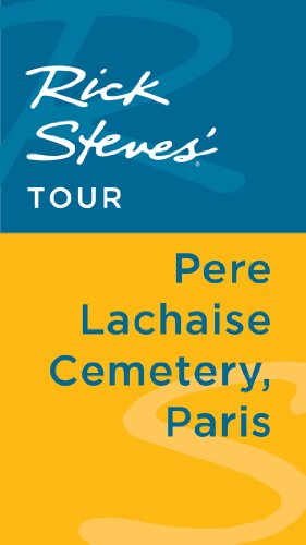 Rick Steves' Tour: Pere Lachaise Cemetery, Paris by Rick Steves