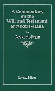 A Commentary Of The Will And Testament Of 'Abdu'l-Baha.