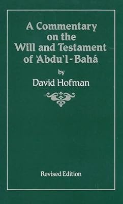 A Commentary Of The Will And Testament Of 'Abdu'l-Baha.